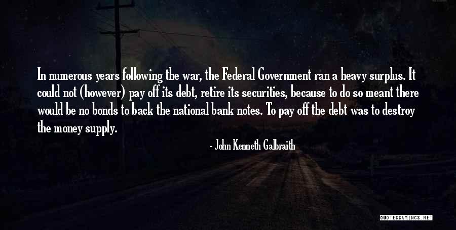 War Bonds Quotes By John Kenneth Galbraith War Bonds Quotes By John Kenneth Galbraith