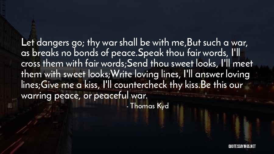 War Bonds Quotes By Thomas Kyd War Bonds Quotes By Thomas Kyd