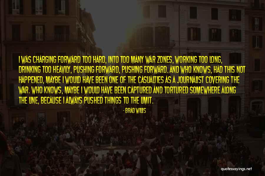 War Casualties Quotes By Brad Willis War Casualties Quotes By Brad Willis