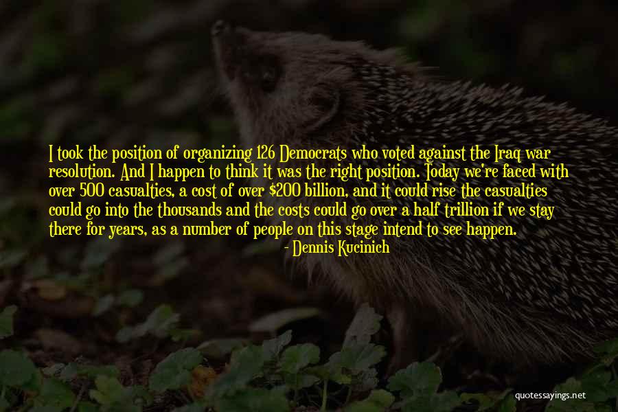 War Casualties Quotes By Dennis Kucinich War Casualties Quotes By Dennis Kucinich