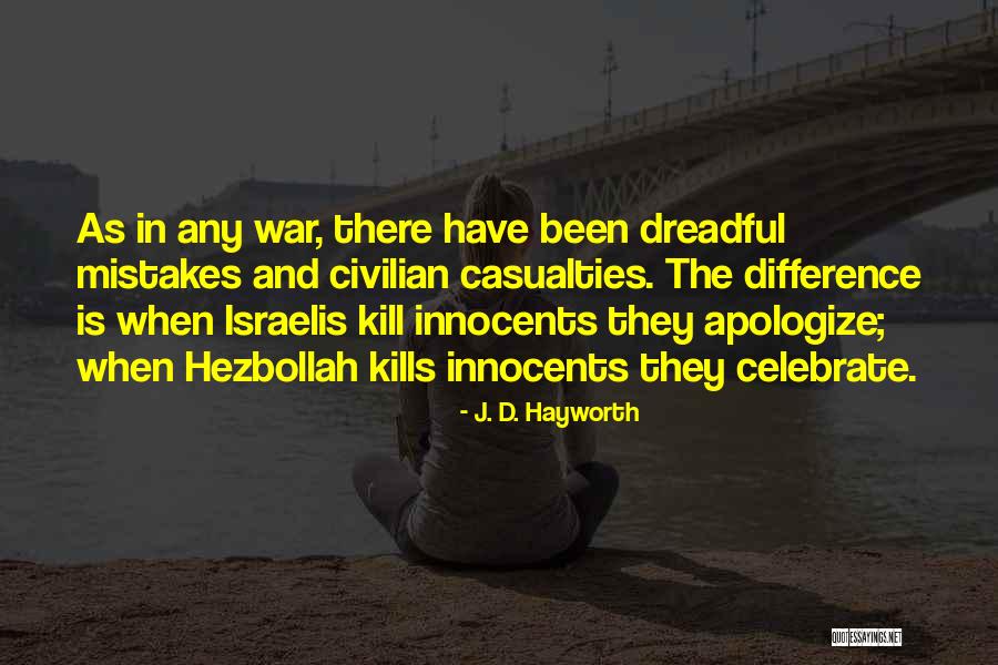 War Casualties Quotes By J. D. Hayworth War Casualties Quotes By J. D. Hayworth