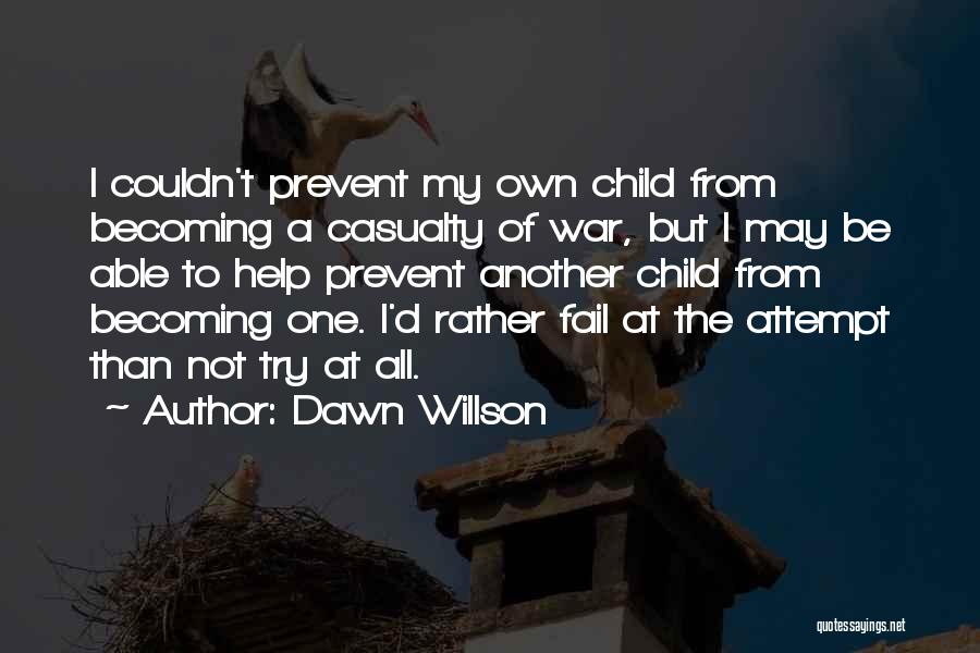 War Casualty Quotes By Dawn Willson