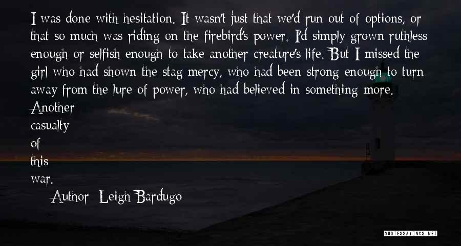 War Casualty Quotes By Leigh Bardugo