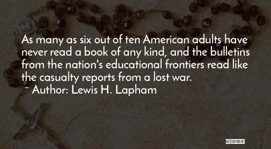 War Casualty Quotes By Lewis H. Lapham