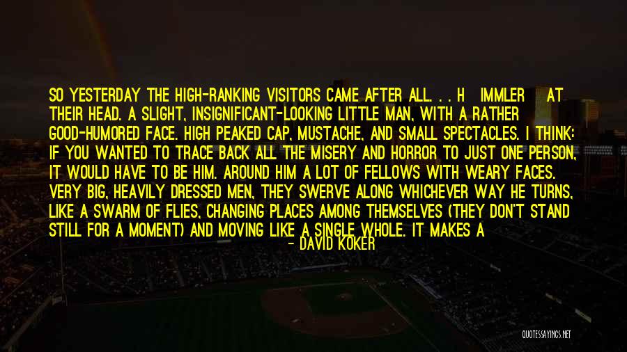 War Changing A Man Quotes By David Koker War Changing A Man Quotes By David Koker