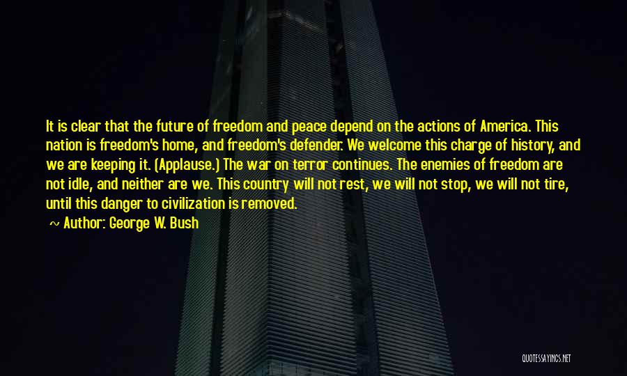 War Charge Quotes By George W. Bush