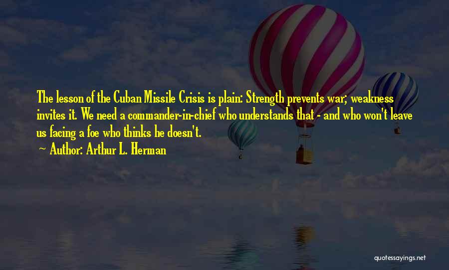 War Chief Quotes By Arthur L. Herman