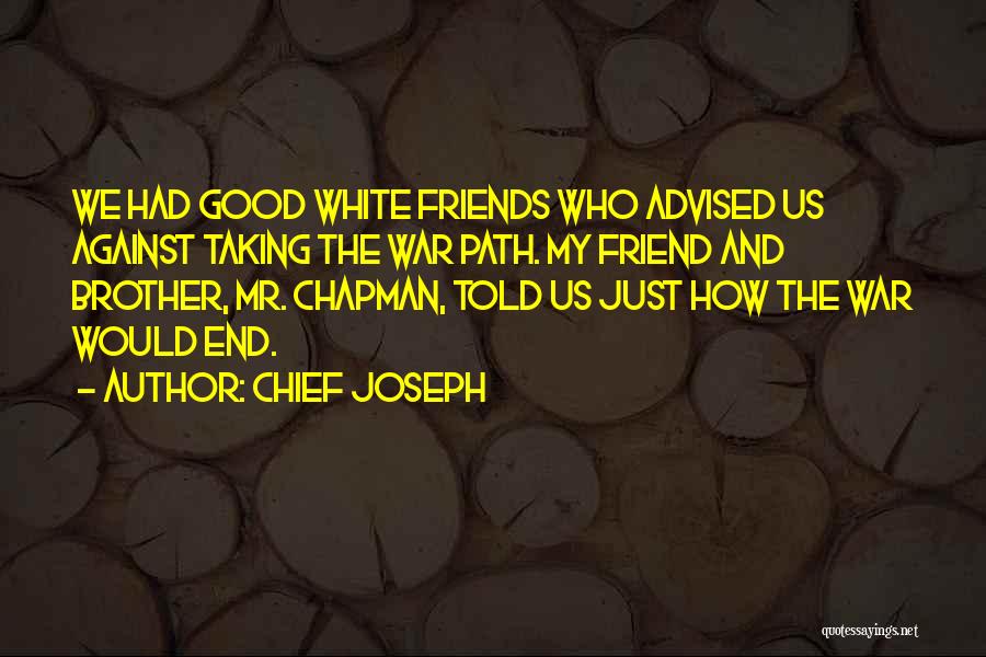 War Chief Quotes By Chief Joseph