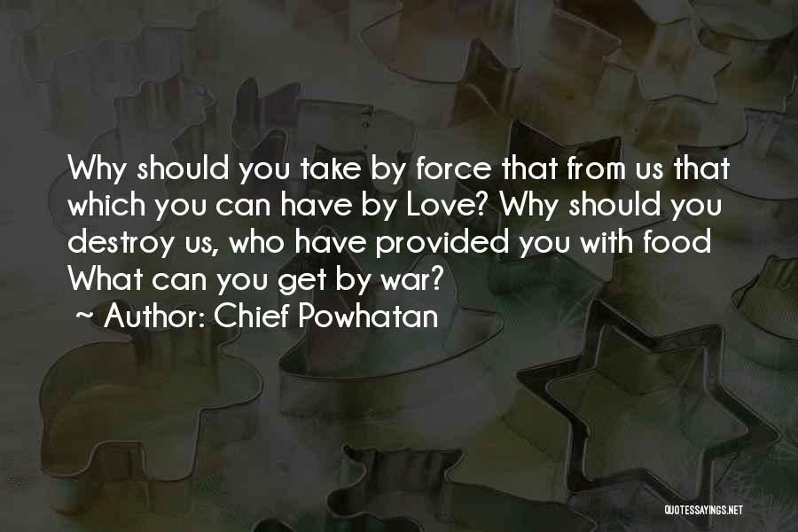 War Chief Quotes By Chief Powhatan