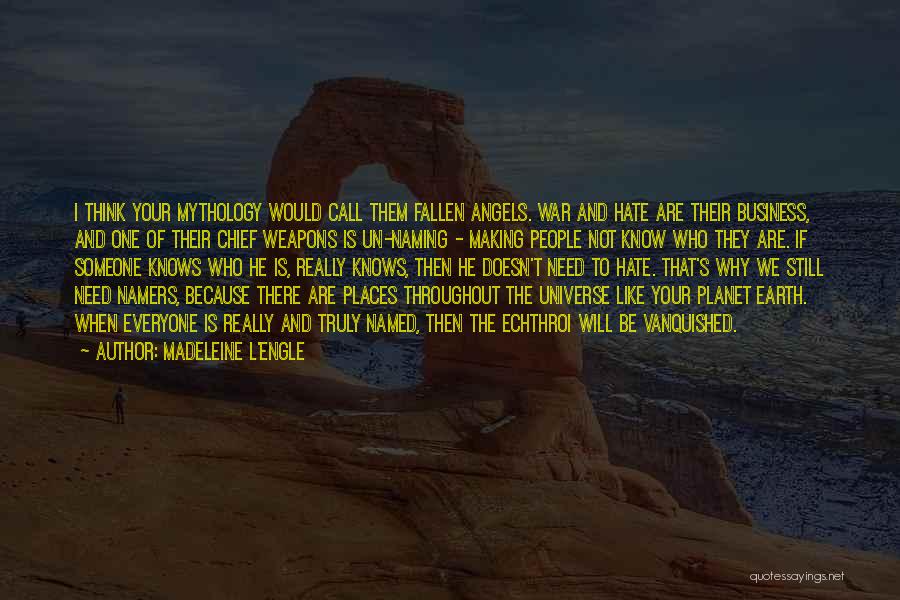 War Chief Quotes By Madeleine L'Engle