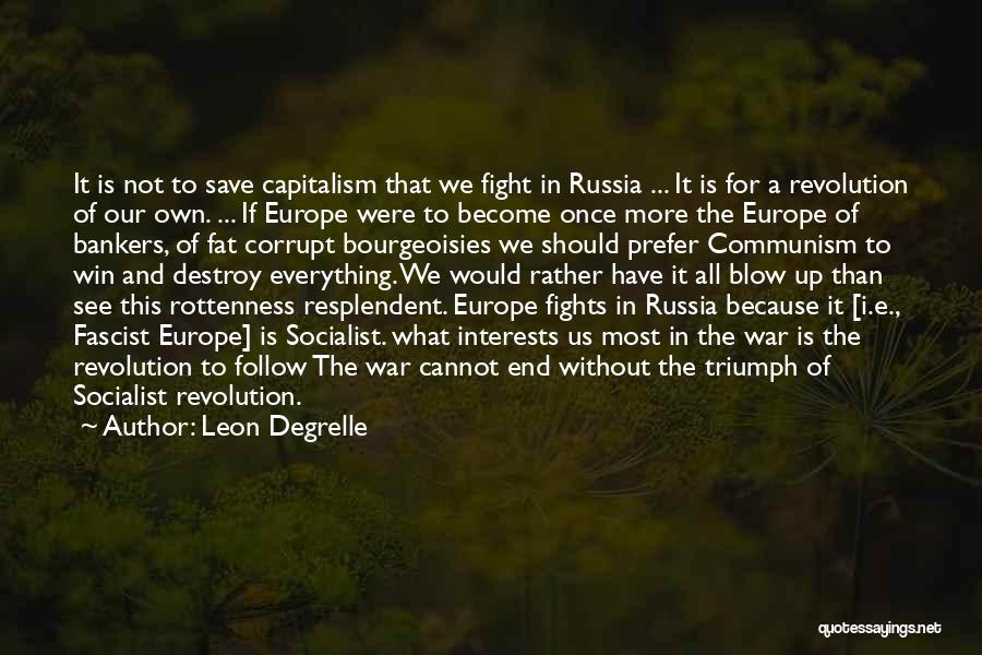 War Communism Russia Quotes By Leon Degrelle
