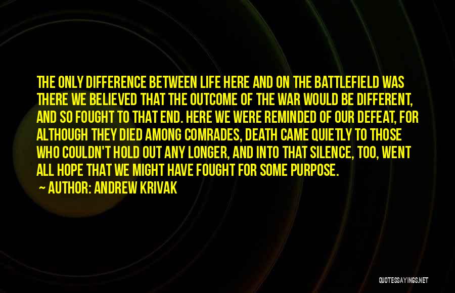 War Comrades Quotes By Andrew Krivak