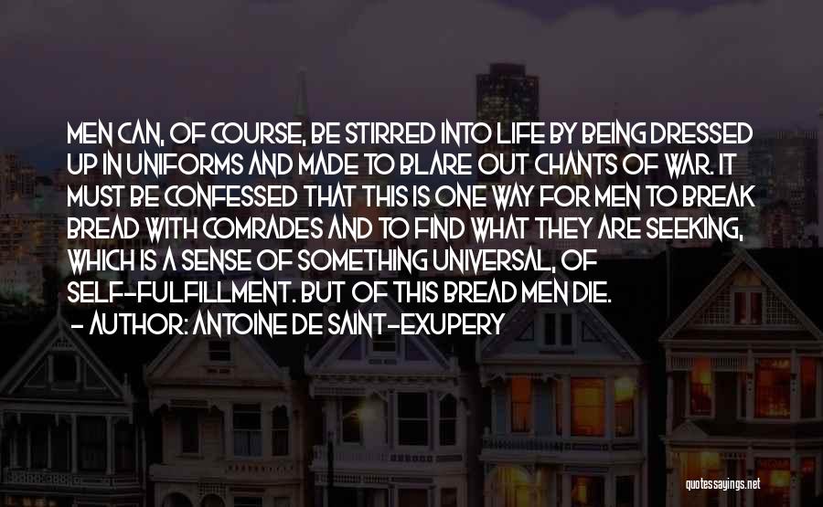 War Comrades Quotes By Antoine De Saint-Exupery