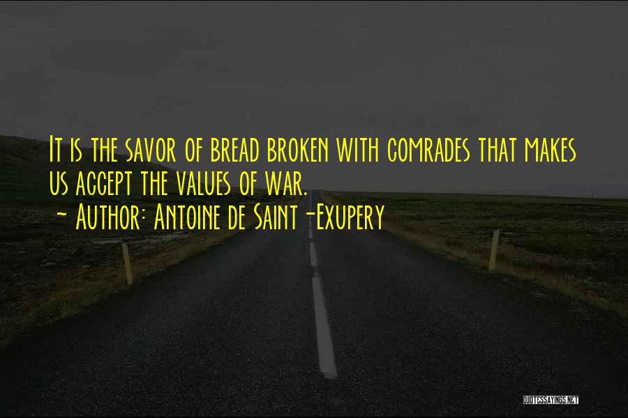 War Comrades Quotes By Antoine De Saint-Exupery