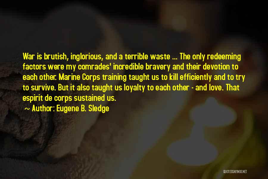 War Comrades Quotes By Eugene B. Sledge