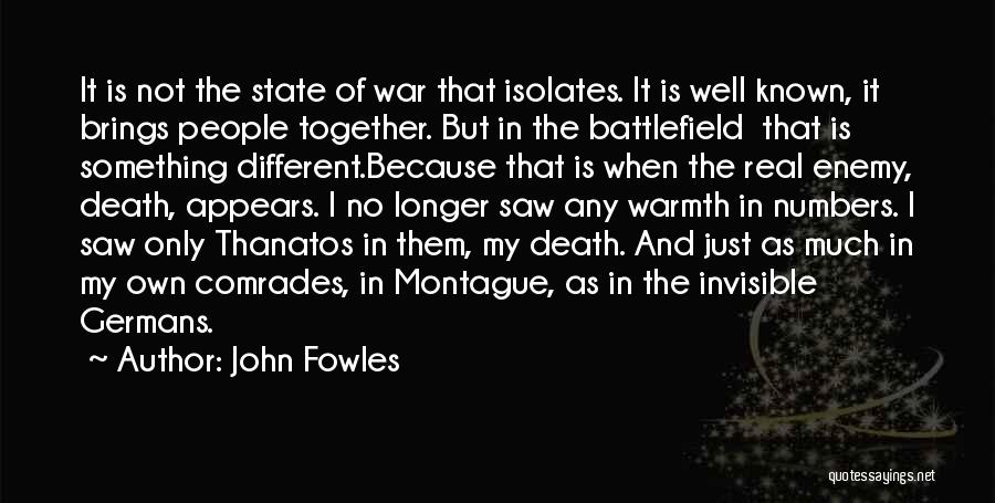 War Comrades Quotes By John Fowles