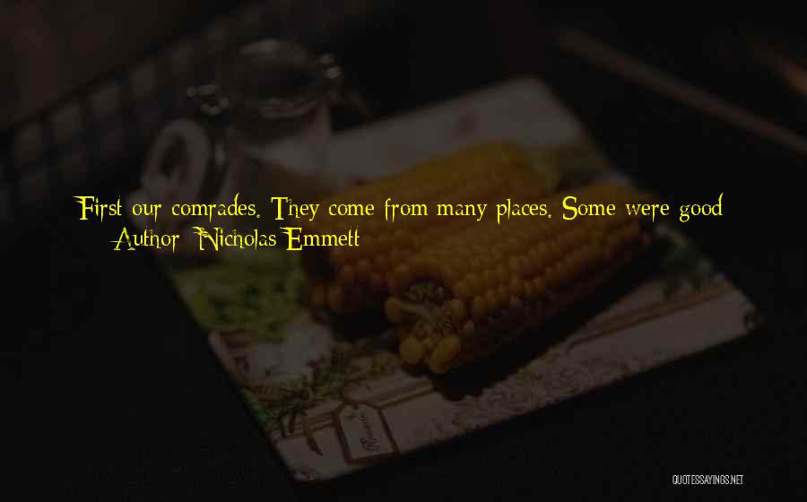 War Comrades Quotes By Nicholas Emmett