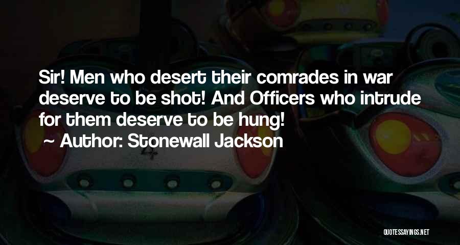 War Comrades Quotes By Stonewall Jackson