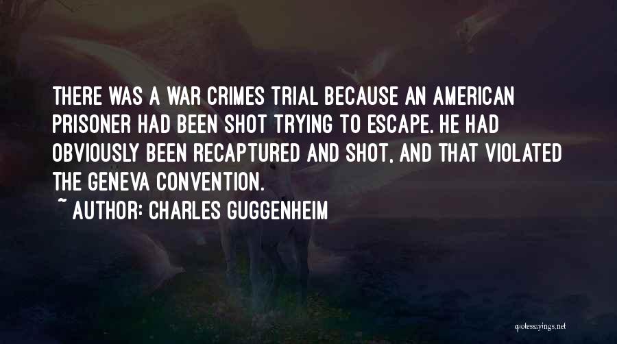 War Crimes Quotes By Charles Guggenheim