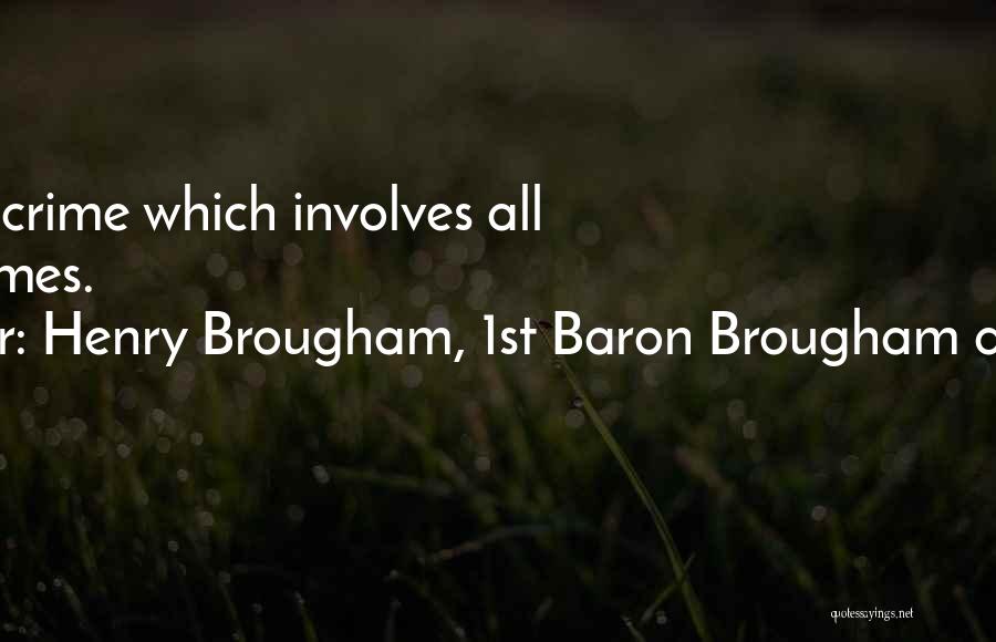 War Crimes Quotes By Henry Brougham, 1st Baron Brougham And Vaux