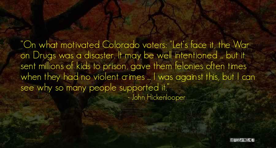 War Crimes Quotes By John Hickenlooper