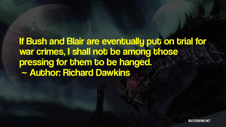 War Crimes Quotes By Richard Dawkins