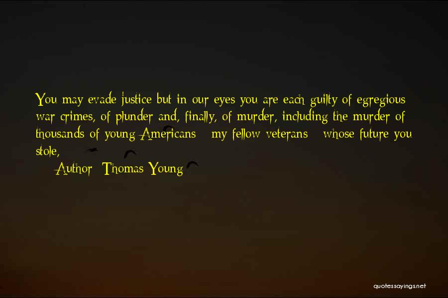 War Crimes Quotes By Thomas Young