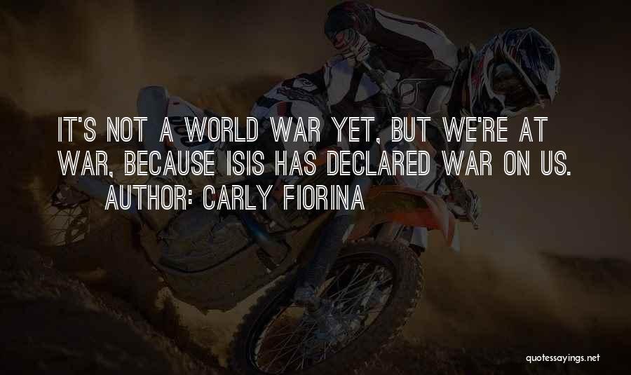 War Declared Quotes By Carly Fiorina