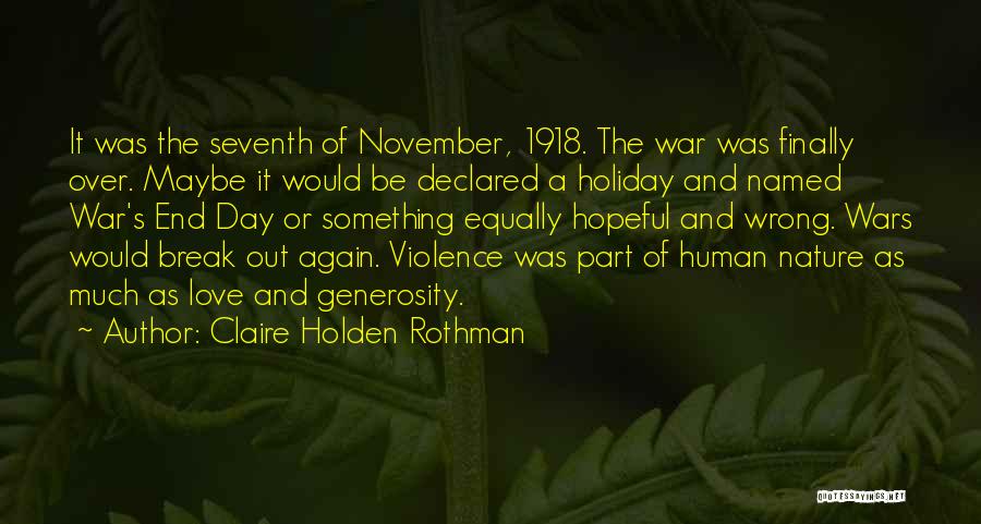 War Declared Quotes By Claire Holden Rothman