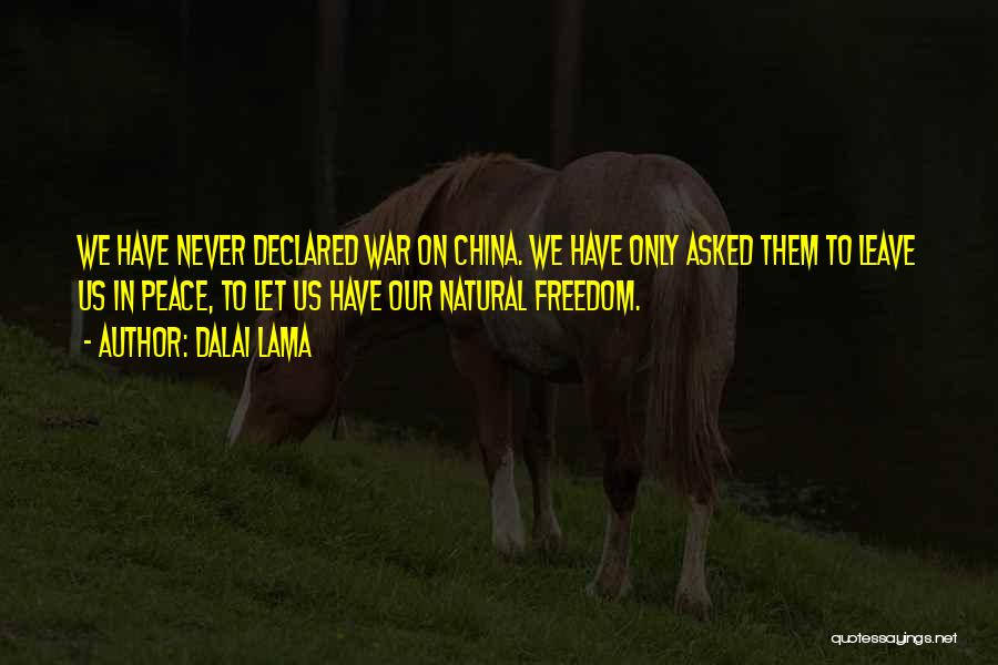 War Declared Quotes By Dalai Lama