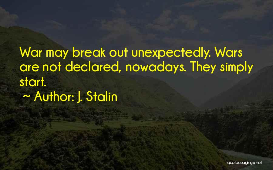 War Declared Quotes By J. Stalin