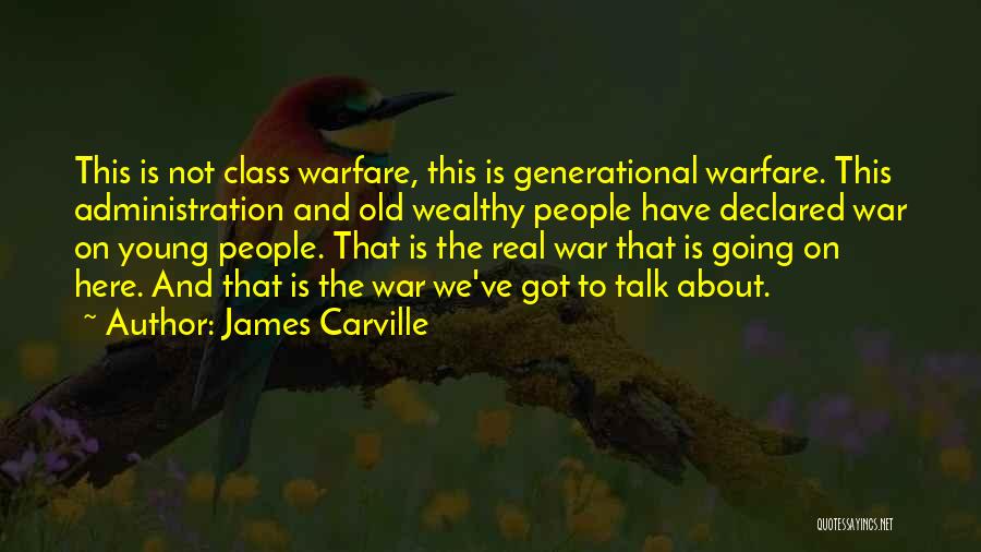 War Declared Quotes By James Carville