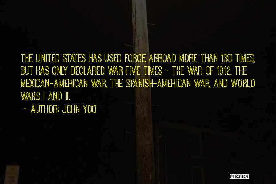 War Declared Quotes By John Yoo