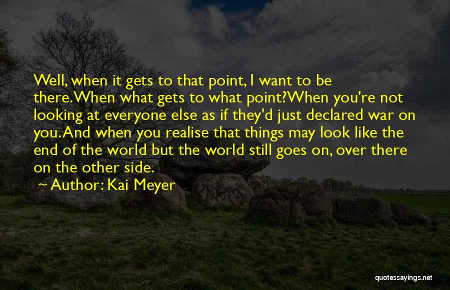 War Declared Quotes By Kai Meyer