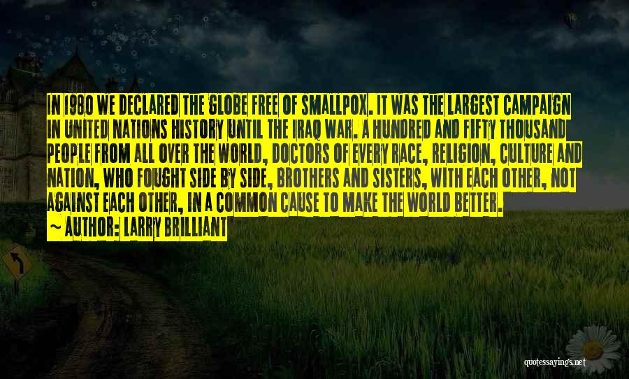 War Declared Quotes By Larry Brilliant