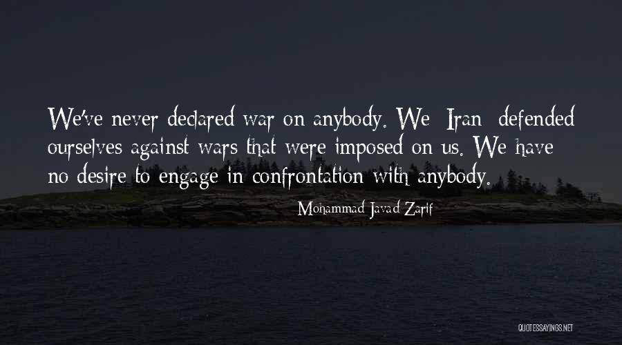 War Declared Quotes By Mohammad Javad Zarif