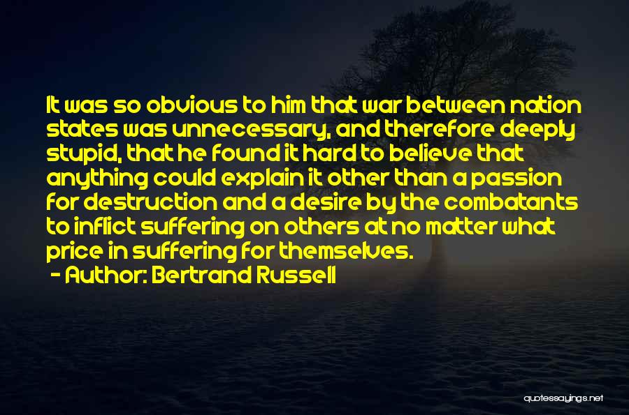 War Destruction Quotes By Bertrand Russell