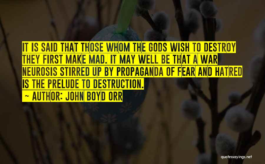 War Destruction Quotes By John Boyd Orr