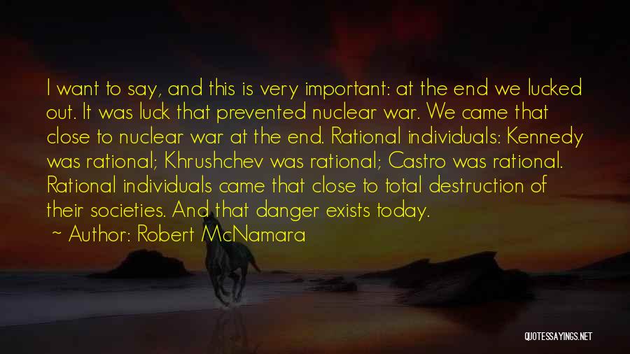 War Destruction Quotes By Robert McNamara