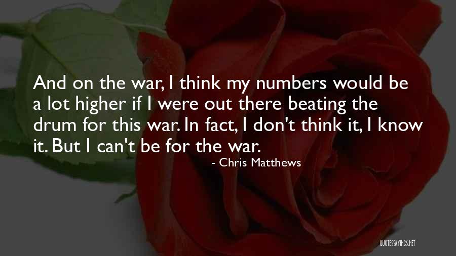 War Drum Quotes By Chris Matthews War Drum Quotes By Chris Matthews