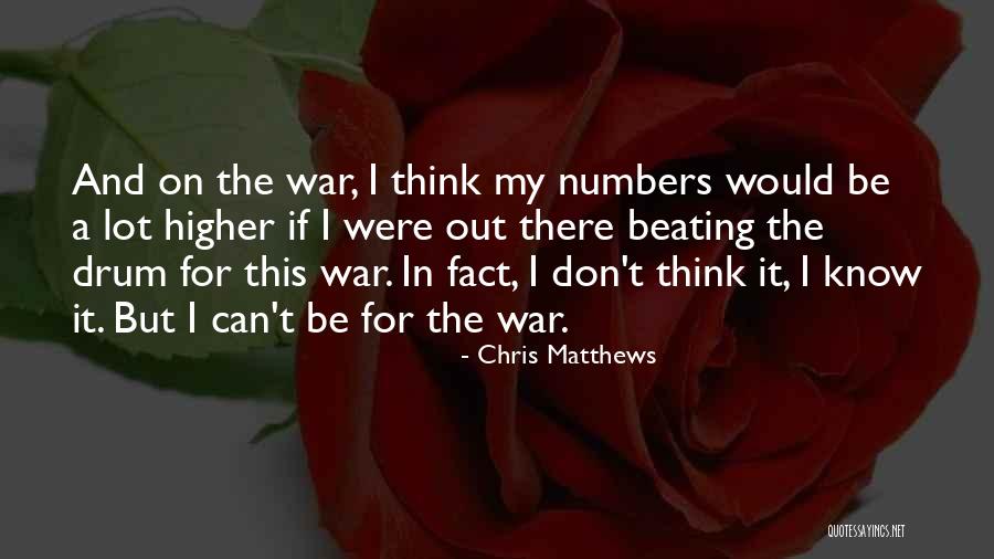 War Drum Quotes By Chris Matthews