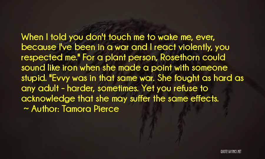 War Effects Quotes By Tamora Pierce