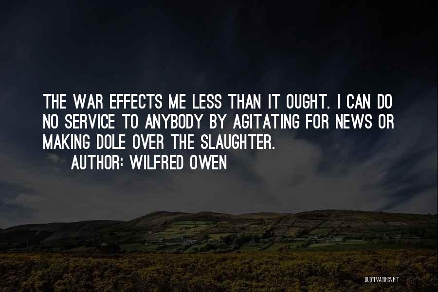 War Effects Quotes By Wilfred Owen