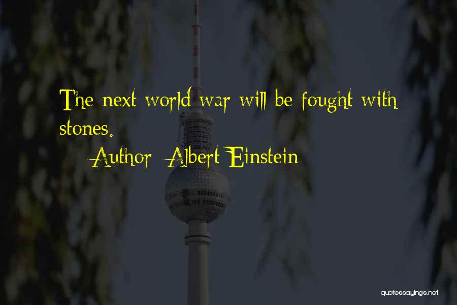 War Einstein Quotes By Albert Einstein