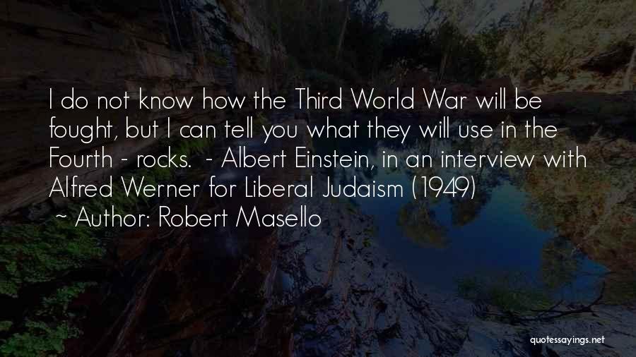 War Einstein Quotes By Robert Masello