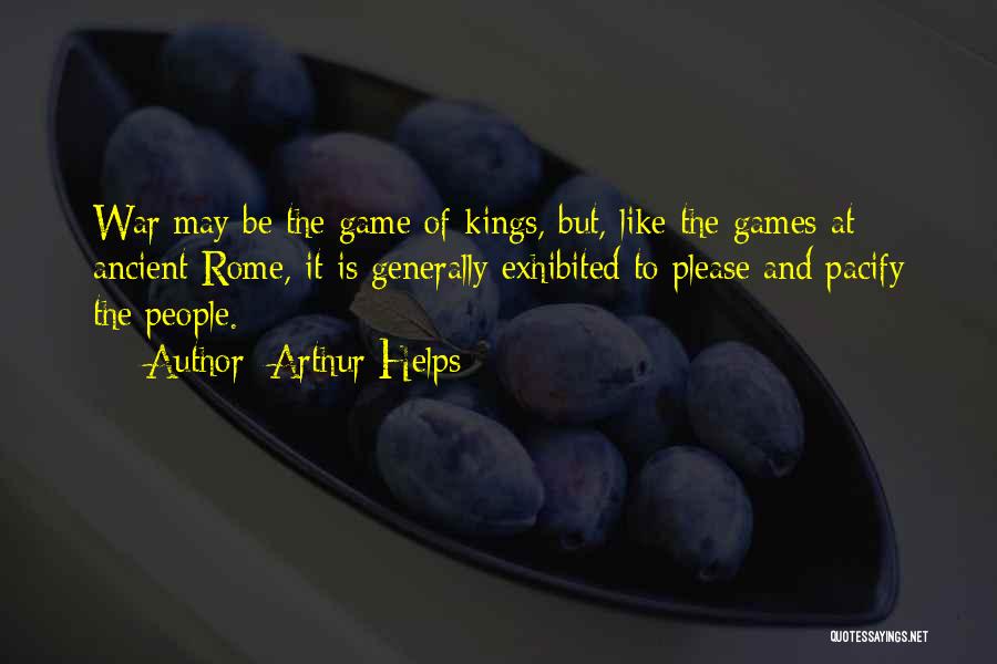 War Games Quotes By Arthur Helps