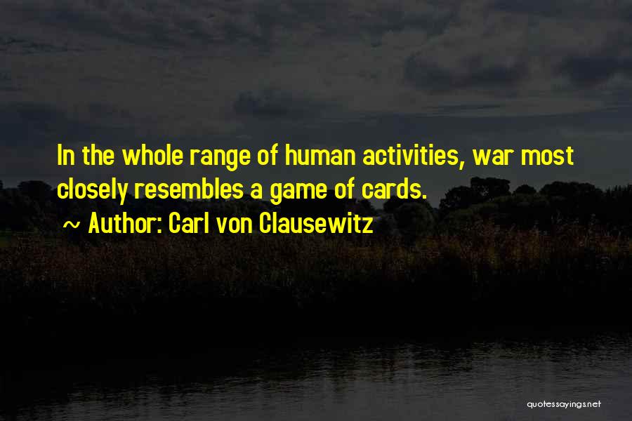 War Games Quotes By Carl Von Clausewitz