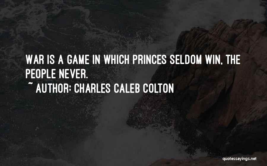 War Games Quotes By Charles Caleb Colton