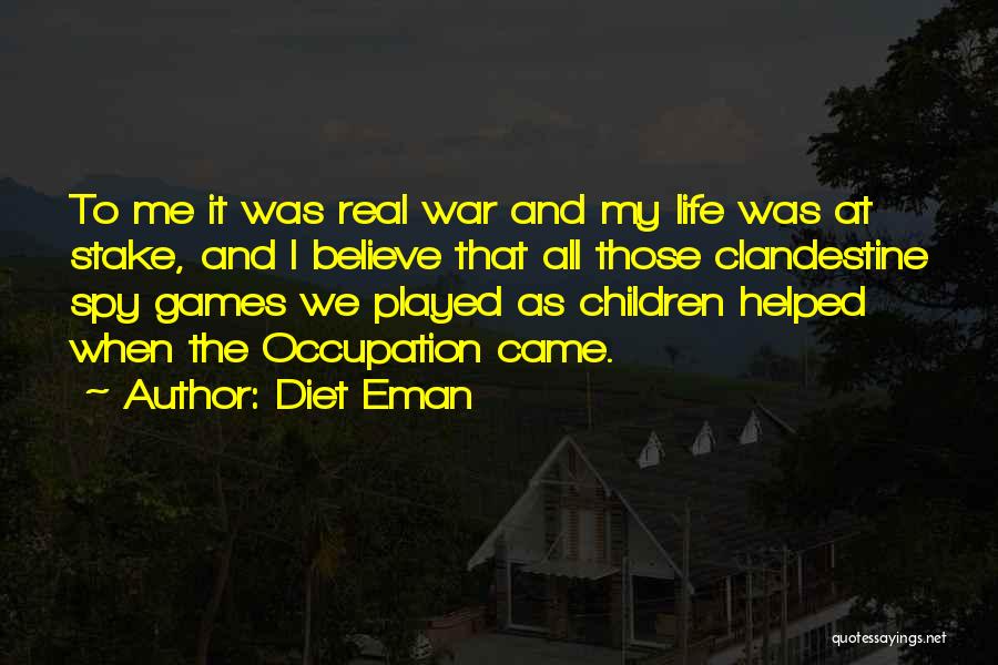 War Games Quotes By Diet Eman