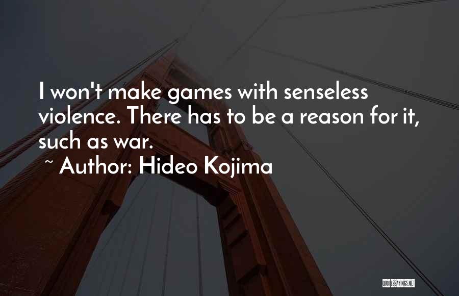 War Games Quotes By Hideo Kojima